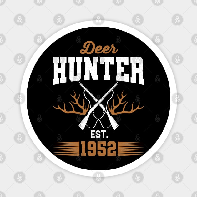 Gifts for 69 Year Old Deer Hunter 1952 Hunting 69th Birthday Gift Ideas Magnet by uglygiftideas